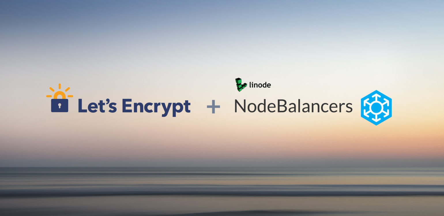 Let's Encrypt HTTPS + Linode NodeBalancer