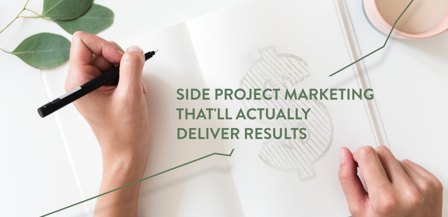 Title Image - Side Project Marketing That'll Actually Deliver Results