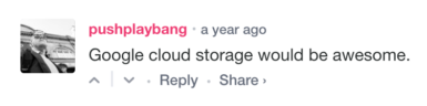 Google Cloud Storage would be awesome comment