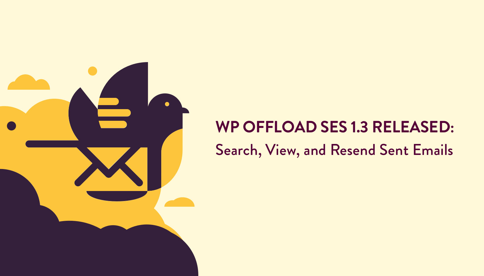 WP Offload SES 1.3 Released: Search, View, and Resend Sent Emails