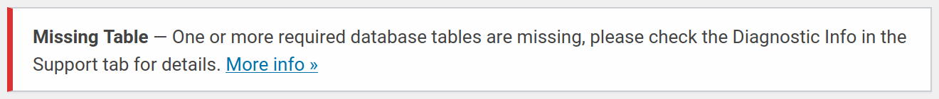 One or more required database tables are missing, please check the Diagnostic Info in the Support tab for details.