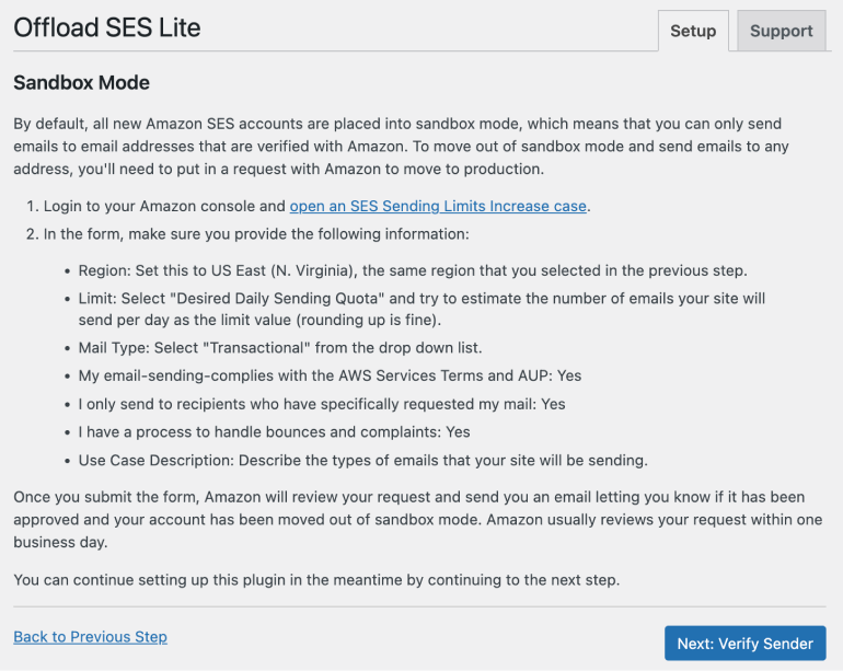 The image shows a screen from WP Offload SES, providing instructions what to fill in on the Amazon form, as follows: Region: Set this to the same region that you selected in the previous step, Limit: Select "Desired Daily Sending Quota" and try to estimate the number of emails your site will send per day as the limit value (rounding up is fine), Mail Type: Select "Transactional" from the drop down list, My email-sending-complies with the AWS Services Terms and AUP: Yes, I only send to recipients who have specifically requested my mail: Yes, I have a process to handle bounces and complaints: Yes, Use Case Description: Describe the types of emails that your site will be sending.